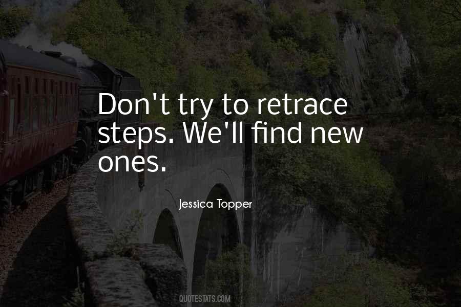Retrace Your Steps Quotes #717612