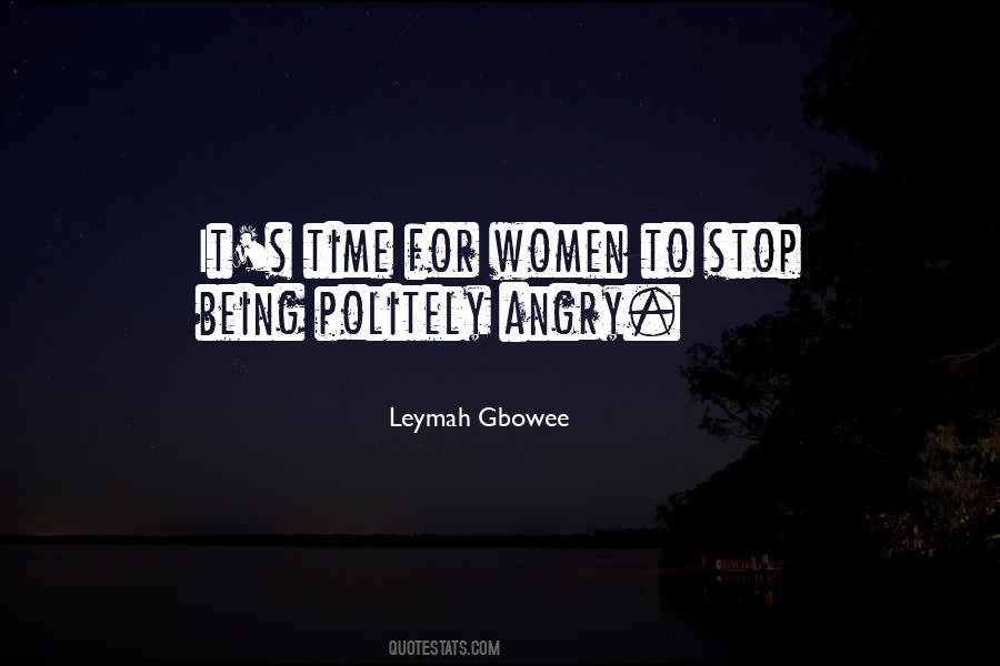 Stop Being Angry Quotes #1710551