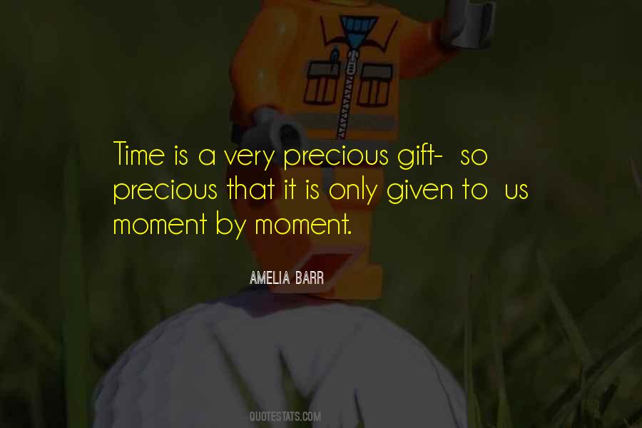 A Precious Moment Quotes #373229