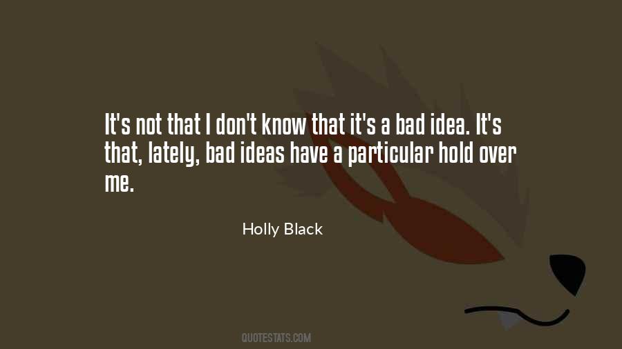 Quotes About No Bad Ideas #262029