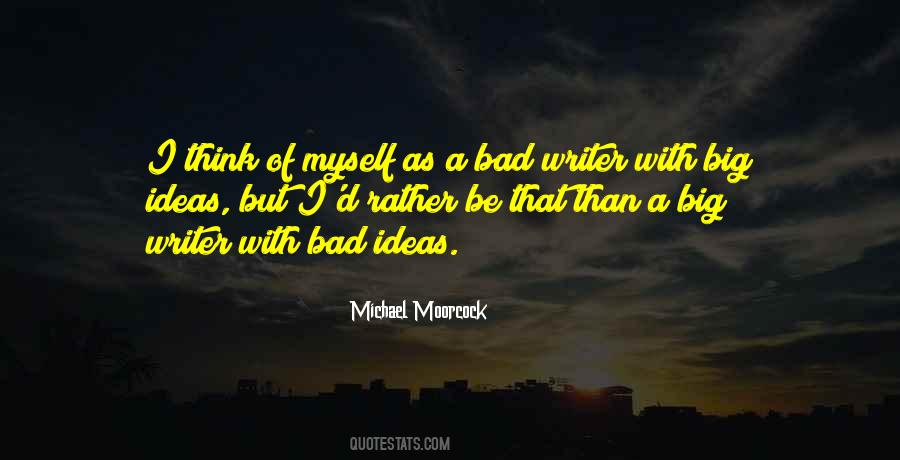 Quotes About No Bad Ideas #362136