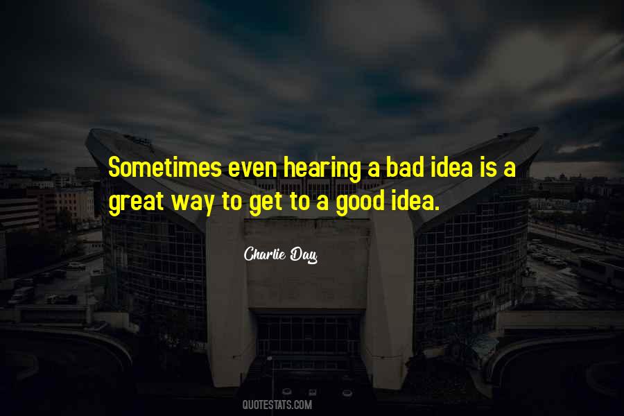 Quotes About No Bad Ideas #417152