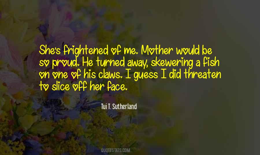 A Proud Mother Quotes #258413