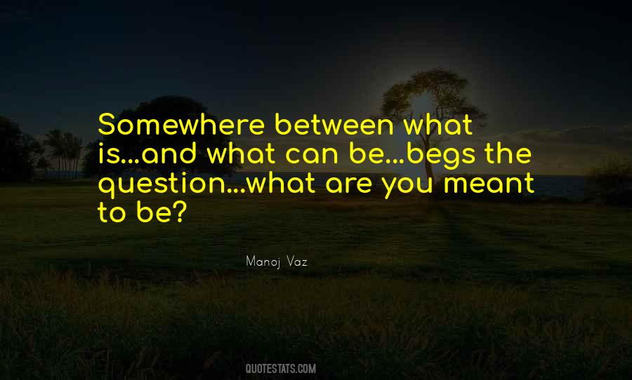 You Are Meant To Be You Quotes #450591
