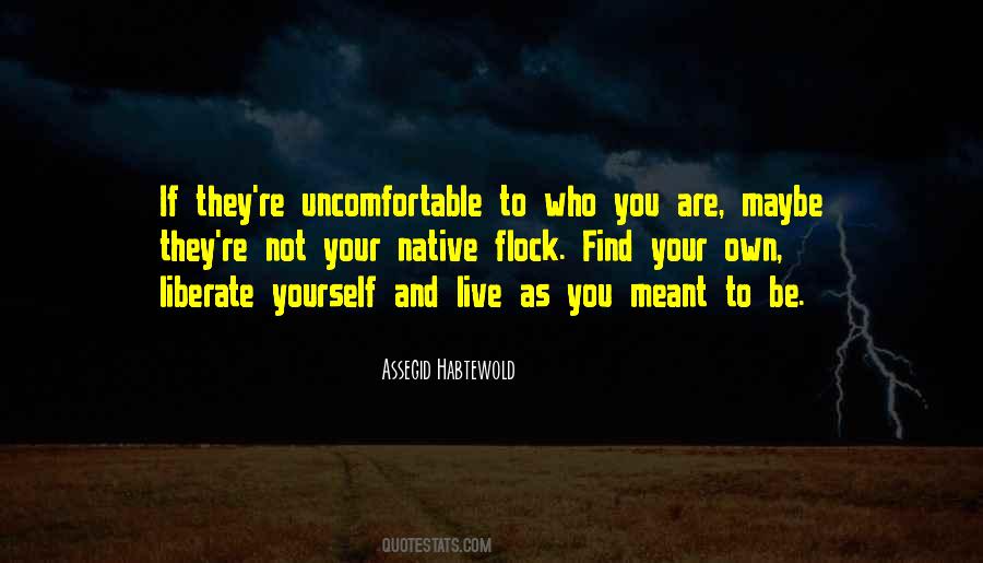 You Are Meant To Be You Quotes #849853