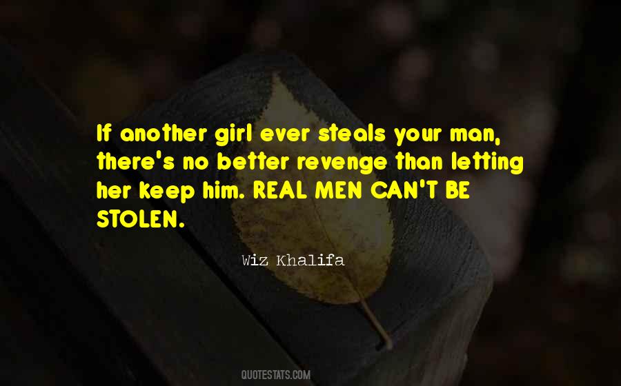 A Real Man Can't Be Stolen Quotes #317070