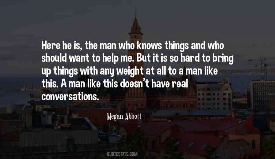 A Real Man Knows What He Wants Quotes #547082