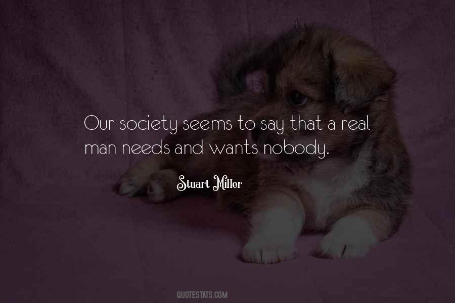 A Real Man Wants Quotes #146442