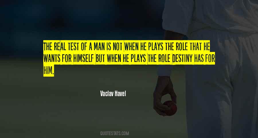 A Real Man Wants Quotes #1795219