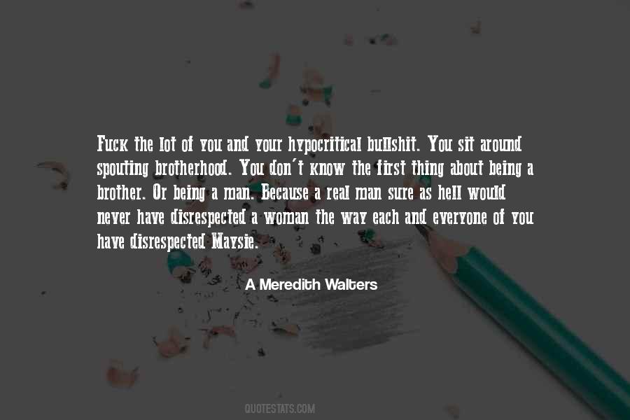 A Real Man Would Quotes #185689