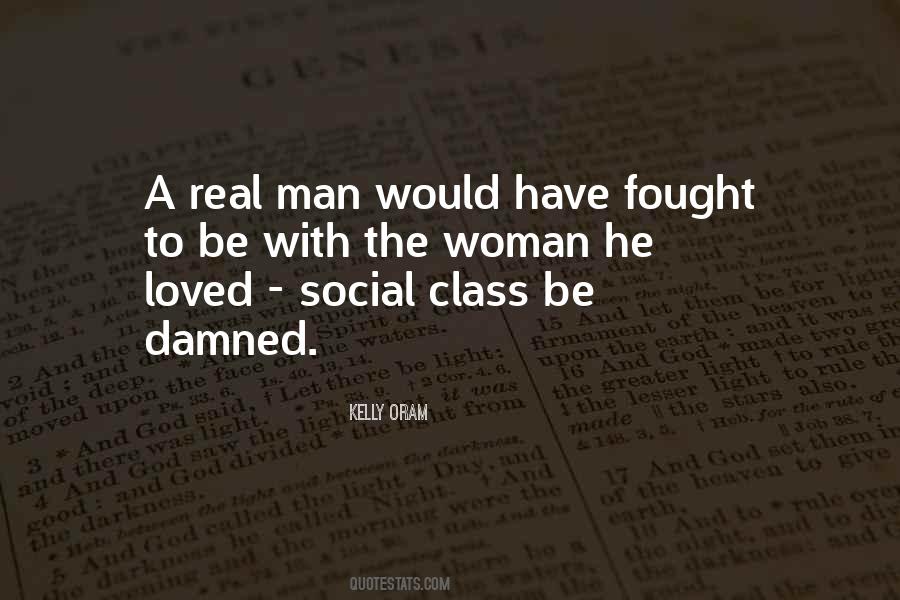 A Real Man Would Quotes #294115