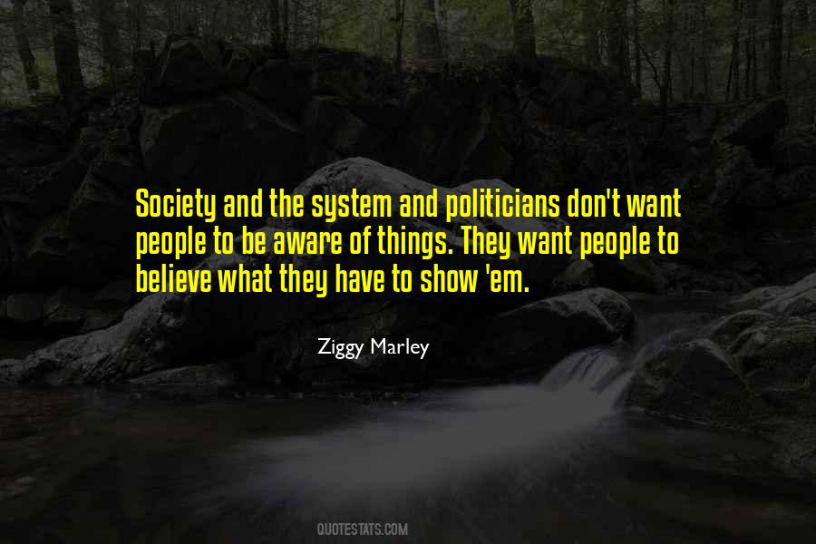 People Believe What They Want To Believe Quotes #978550