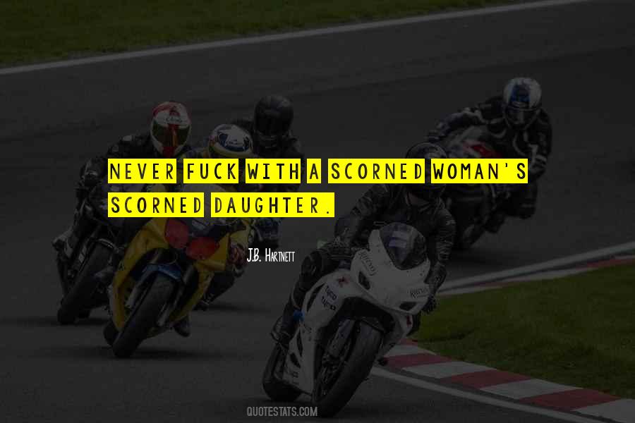 A Scorned Woman Quotes #57976