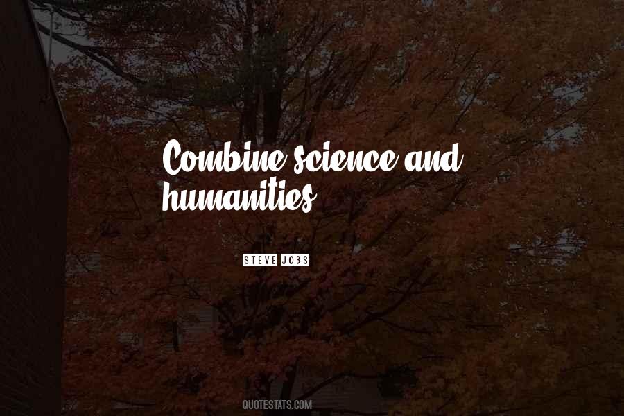 Science And Humanities Quotes #1781716