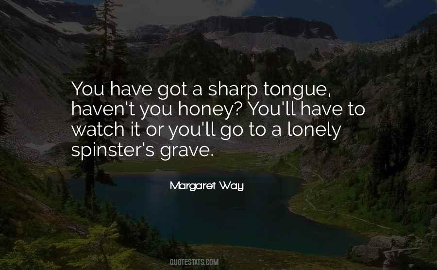 A Sharp Tongue Quotes #1681041