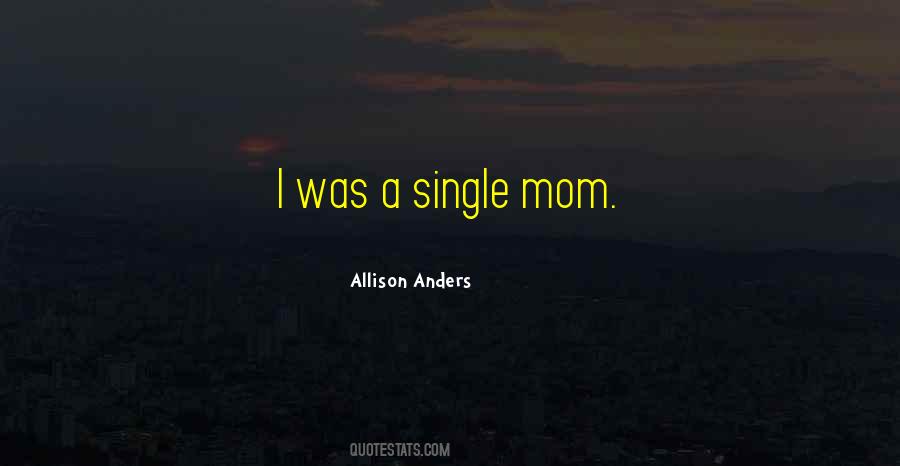 A Single Mom Quotes #239423