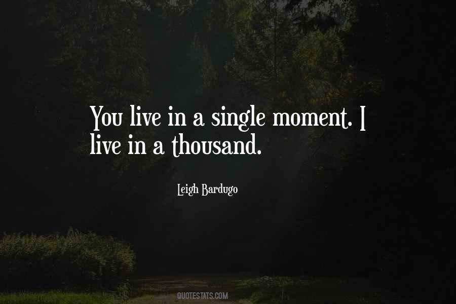 A Single Moment Quotes #1366480