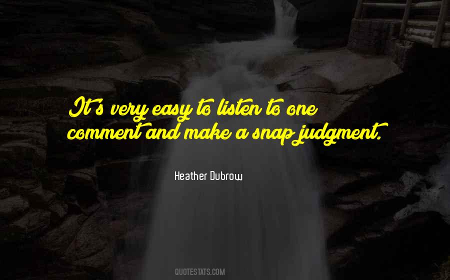 Snap Judgment Quotes #482329