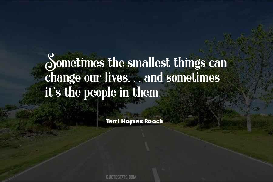 Sometimes The Smallest Quotes #187147