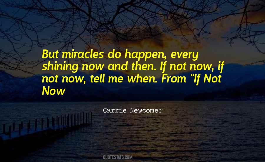 When Do Miracles Happen Quotes #1024964