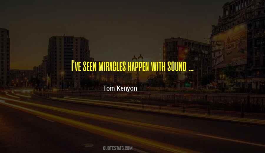 When Do Miracles Happen Quotes #416876