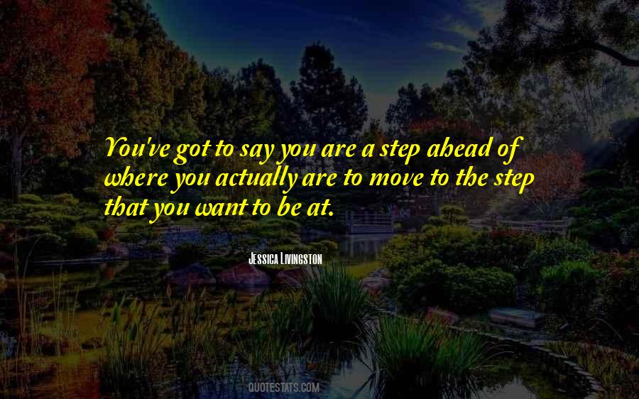 A Step Ahead Of You Quotes #511754