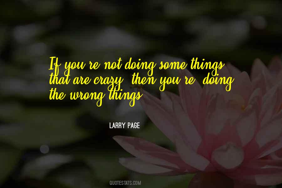 Doing The Wrong Things Quotes #1713252