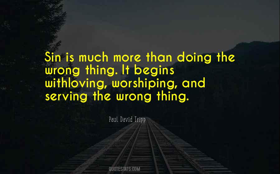 Doing The Wrong Things Quotes #419656
