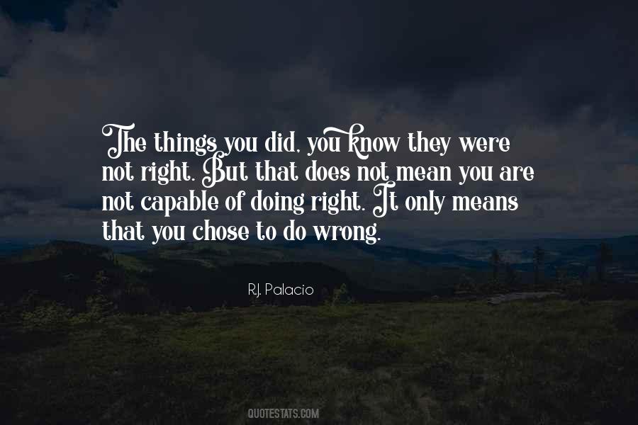 Doing The Wrong Things Quotes #717405