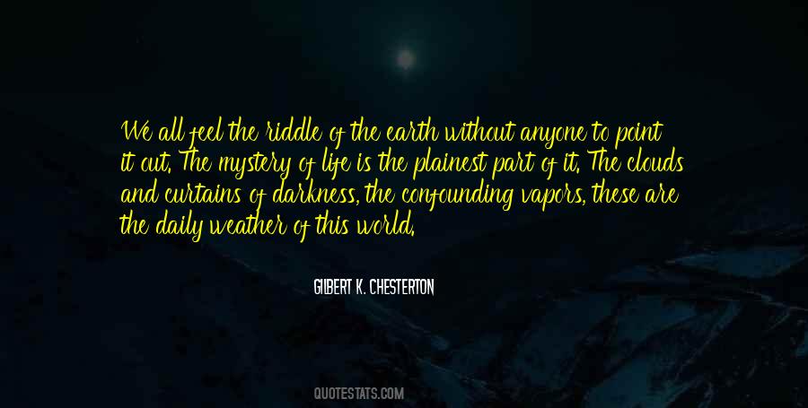 Life Is A Riddle Quotes #1342554