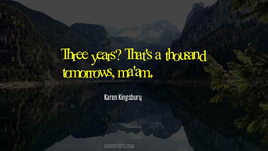 A Thousand Tomorrows Karen Kingsbury Quotes #170113