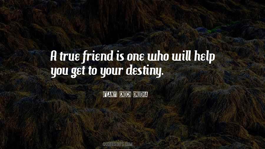 A True Friend Is Quotes #1059584