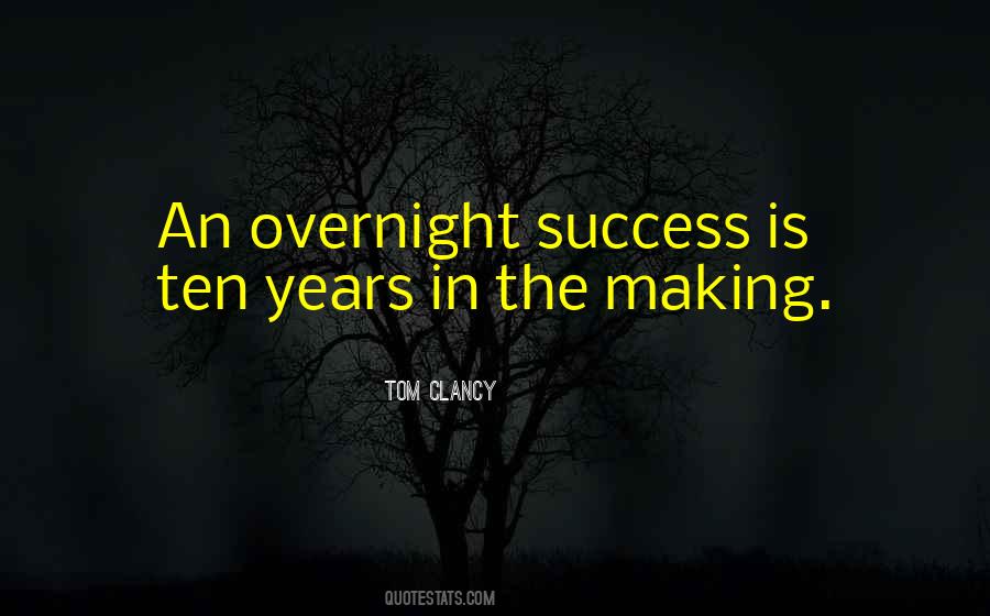 Years In The Making Quotes #184260