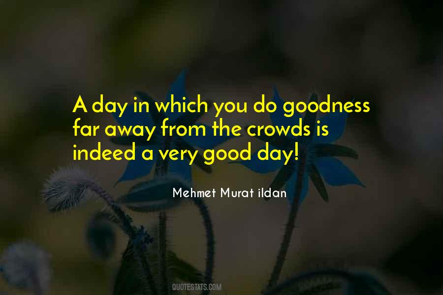 A Very Good Day Quotes #719724