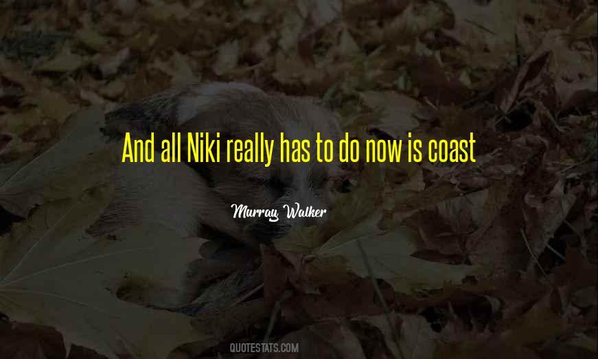 Quotes About Niki #1740786