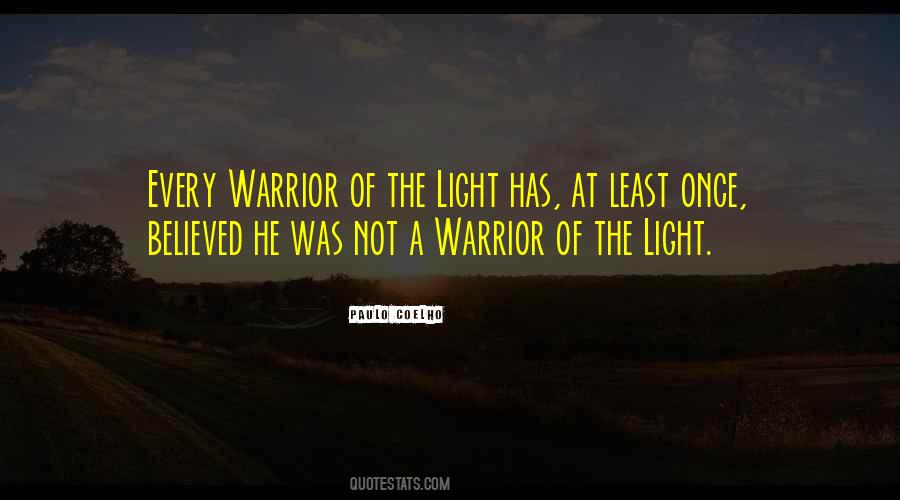 A Warrior Of Light Quotes #118934