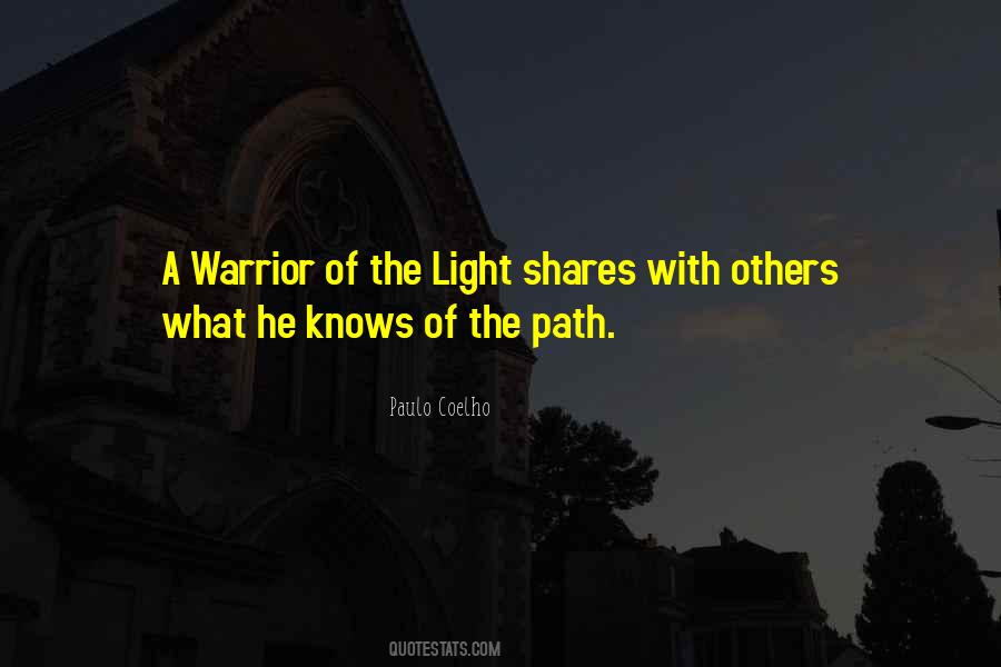 A Warrior Of Light Quotes #1510260