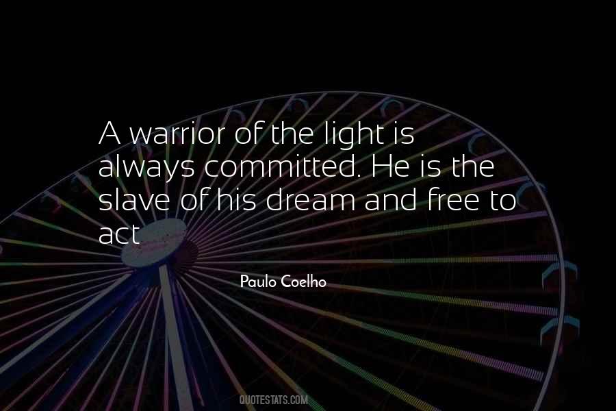 A Warrior Of Light Quotes #1677145