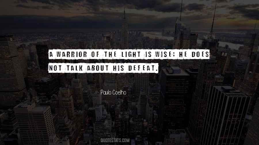 A Warrior Of Light Quotes #991335