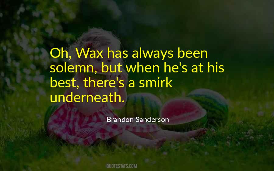 A Wax Quotes #238776