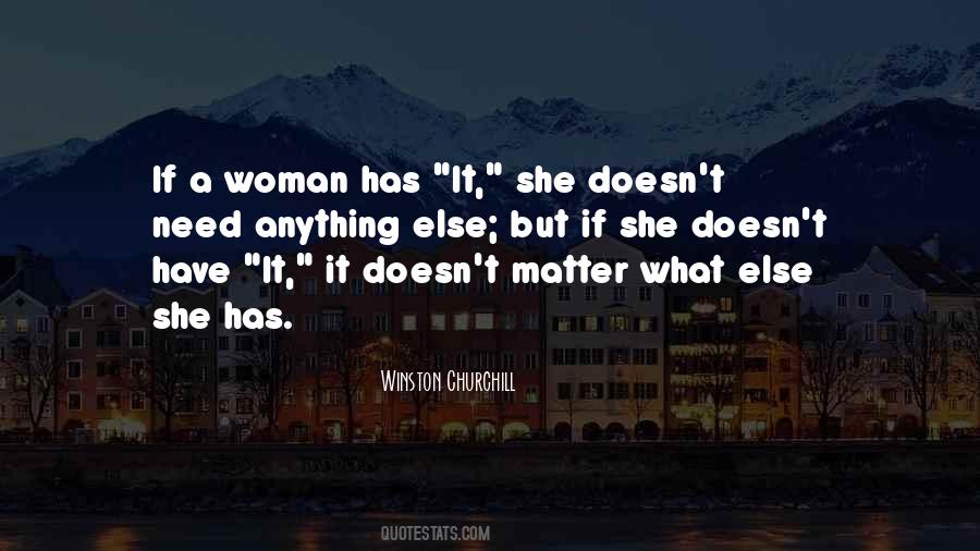 A Woman Has Needs Quotes #1095082