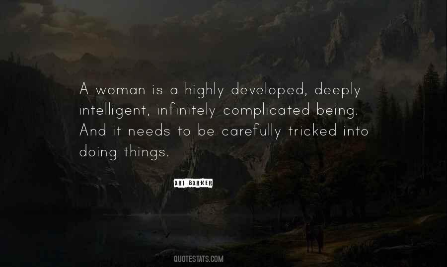 A Woman Has Needs Quotes #13548