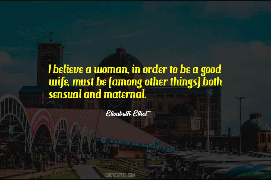 A Woman Must Be Quotes #227480