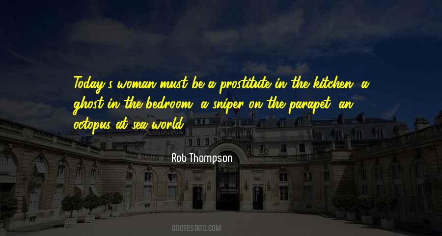 A Woman Must Be Quotes #317280