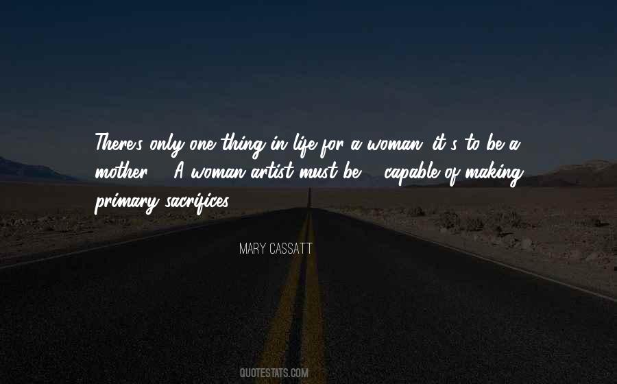 A Woman Must Be Quotes #568985
