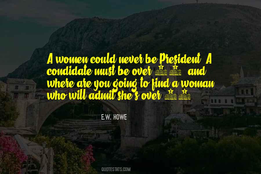 A Woman Must Be Quotes #806216