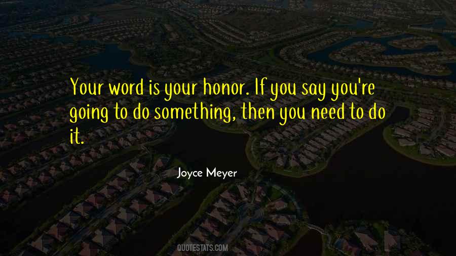 A Word Of Honor Quotes #909493