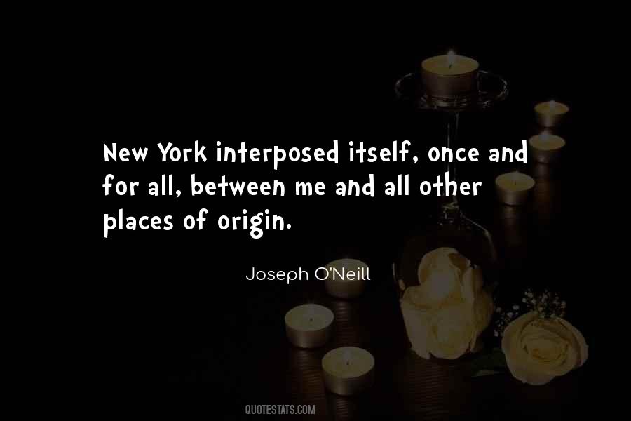 Joseph O Neill Quotes #1100261