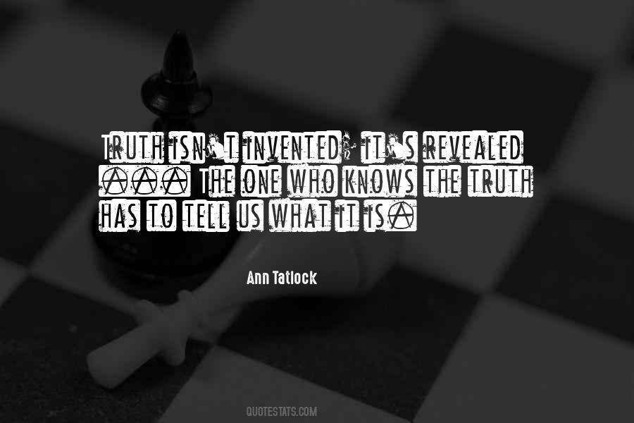 Truth Will Be Revealed Quotes #464535