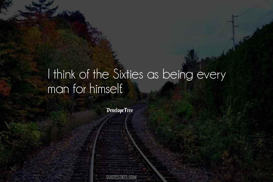 Man For Himself Quotes #1515343